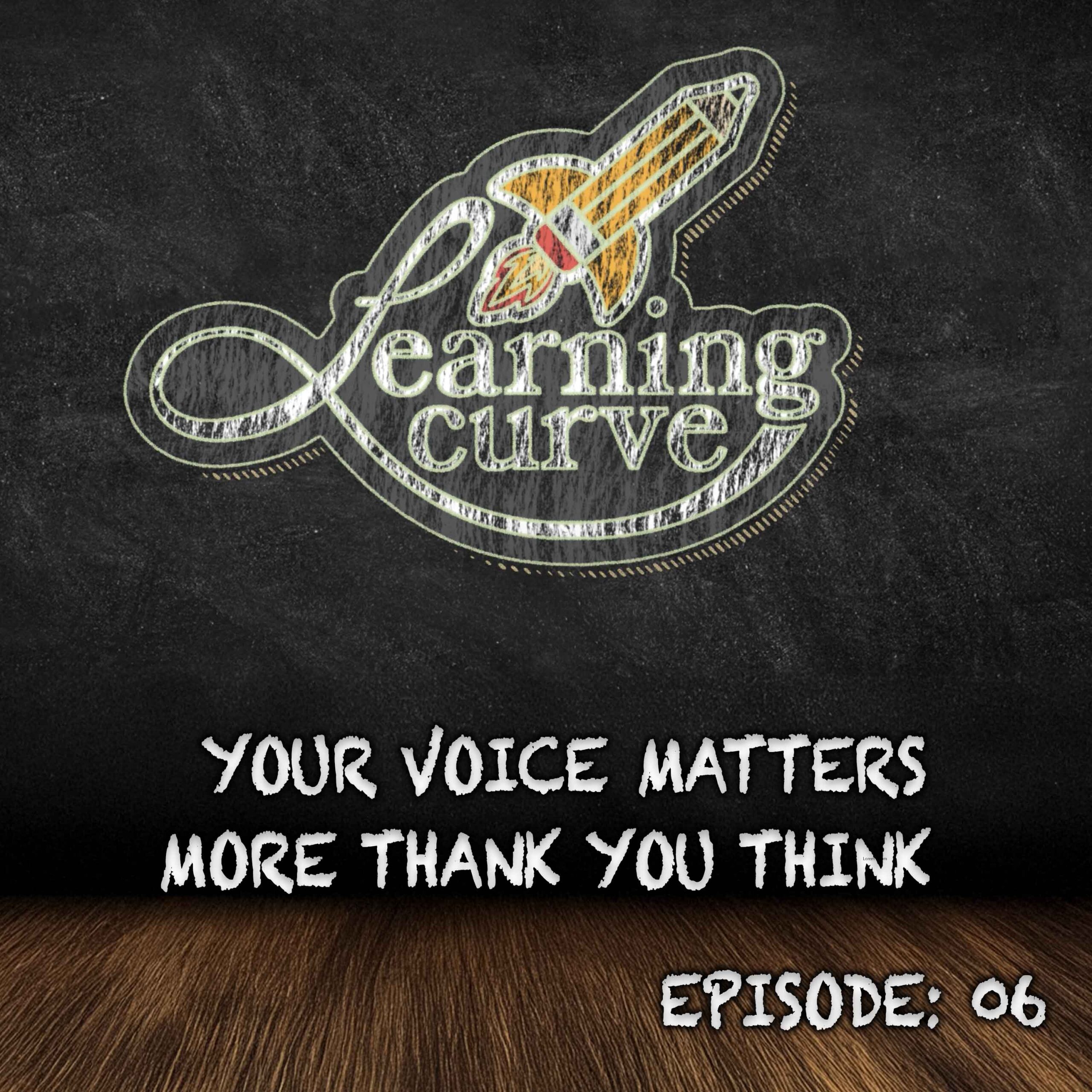 Your Voice Matters More Than You Think