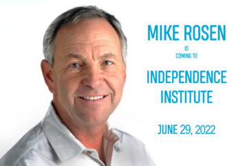 Mike Rosen Coming to Independence Institute